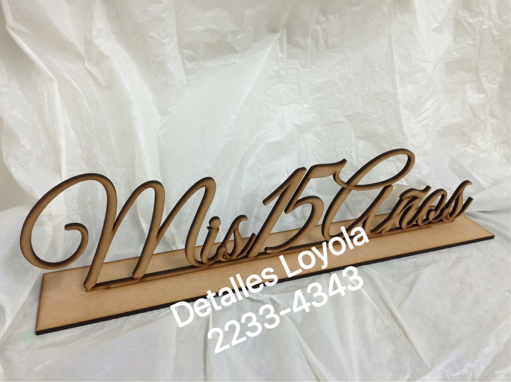 L24-020 Palabra  Mis15años con base 6mm(manuscrita) 15x61